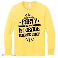 Born To Party First Grade Teacher Stuff Kids Long Sleeve Shirt thumb 0