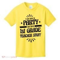 Born To Party First Grade Teacher Stuff Kids T-Shirt thumb 0