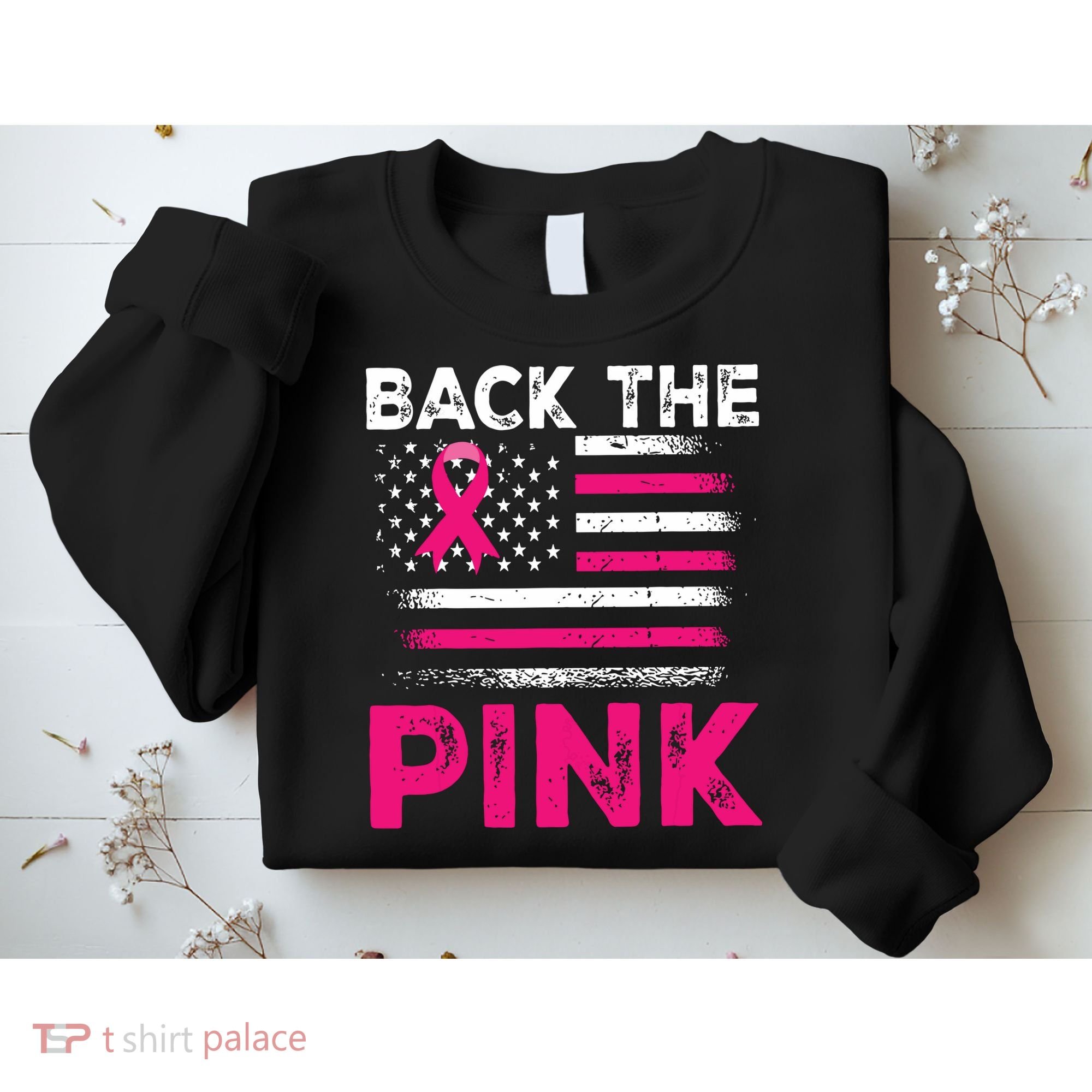 Back The Pink Ribbon Flag Breast Cancer Warrior Sweatshirt