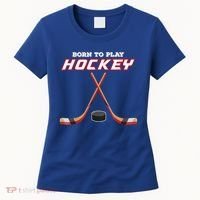 Born To Play Hockey Women's T-Shirt thumb 0