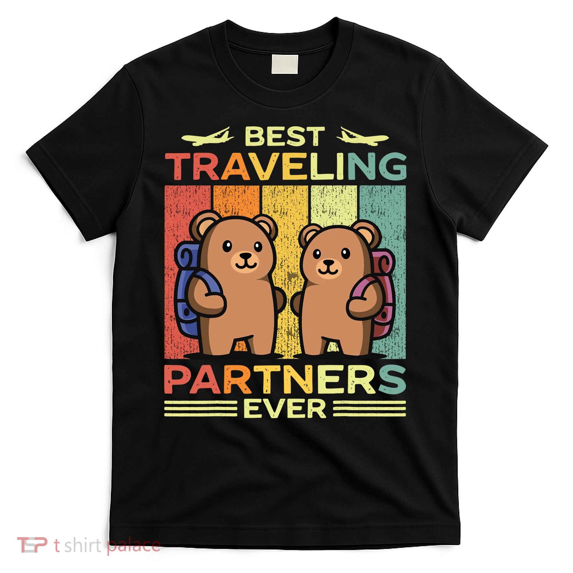 Best Traveling Partners Ever Travel Bear Traveling Couples T-Shirt