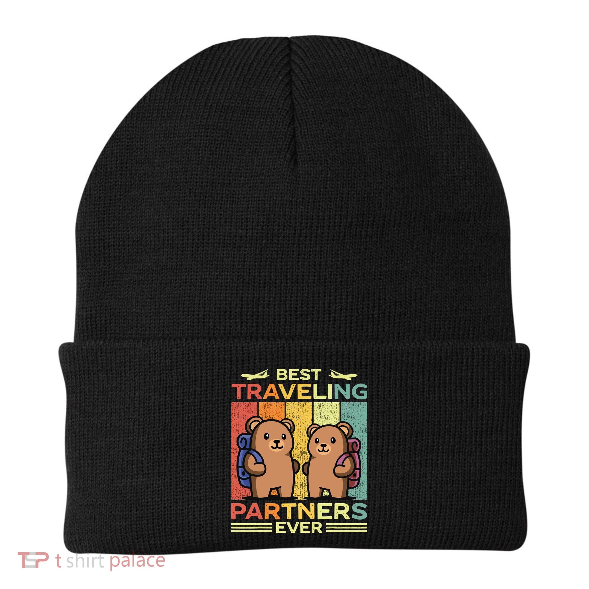 Best Traveling Partners Ever Travel Bear Traveling Couples Beanie