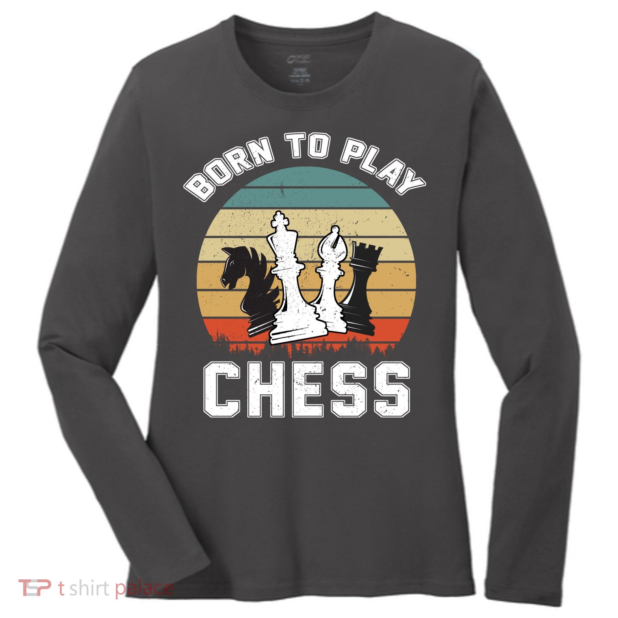 Born To Play Chess Women's Long Sleeve Shirt