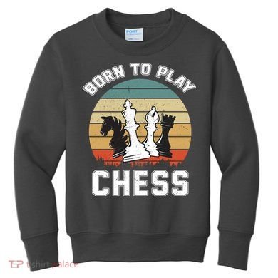 Born To Play Chess Kids Sweatshirt