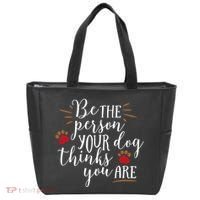 Be The Person Your Dog Thinks You Are Tote Bag thumb 0