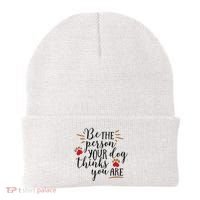 Be The Person Your Dog Thinks You Are Beanie thumb 0