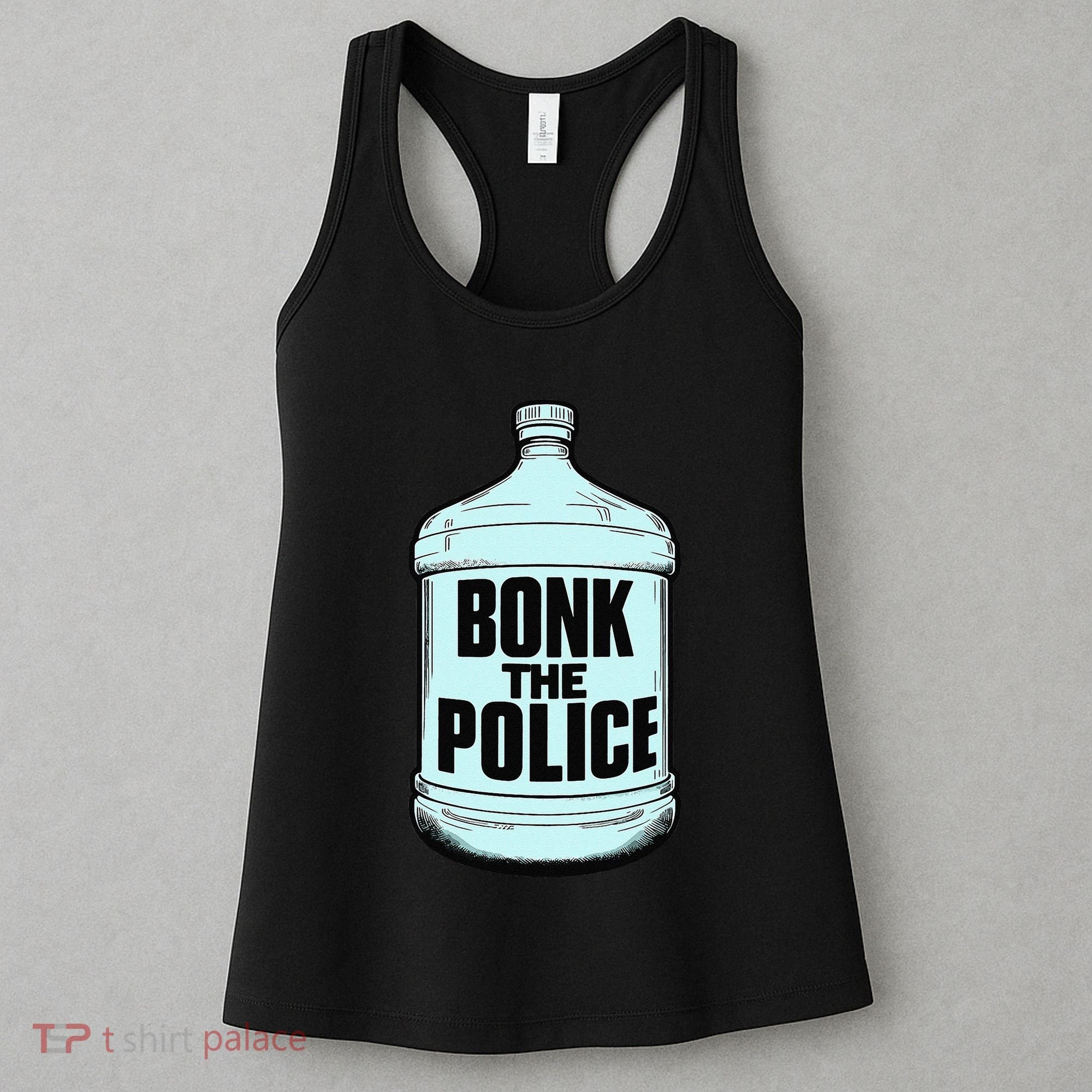 Bonk The Polic.E Funny Bonk Man Bonk The Women's Tank Top