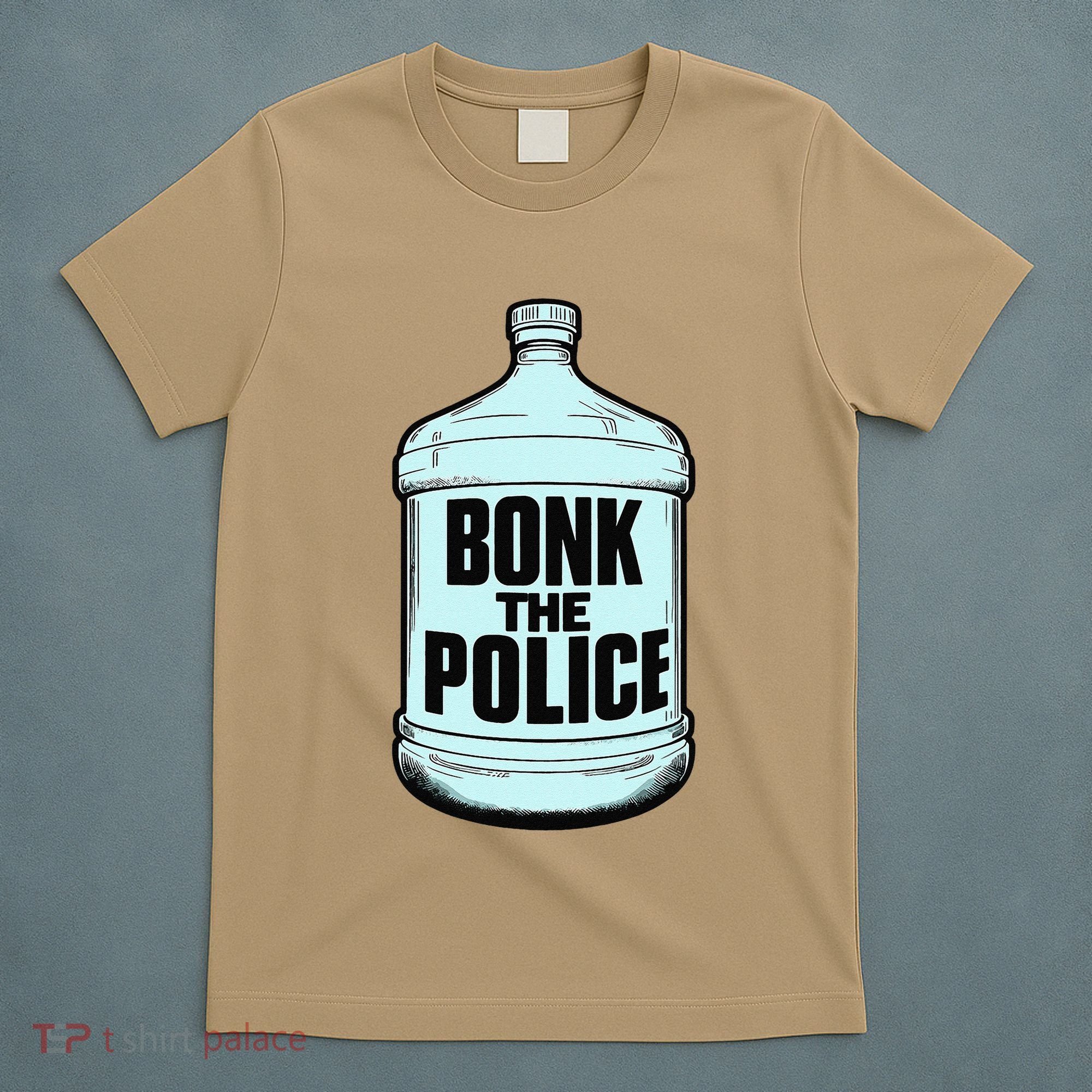 Bonk The Polic.E Funny Bonk Man Bonk The T-Shirt
