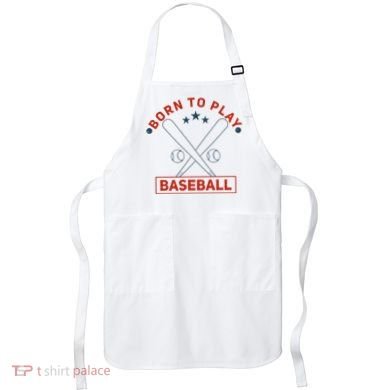 Born To Play Baseball Apron