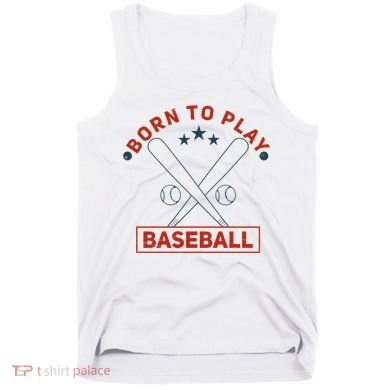 Born To Play Baseball Tank Top