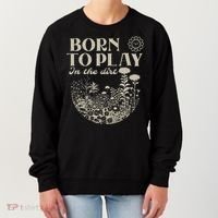 born to play in the dirt  Women's Sweatshirt thumb 0