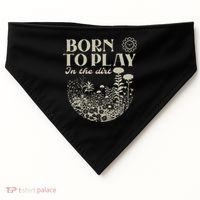 born to play in the dirt  USA-Made Doggie Bandana thumb 0