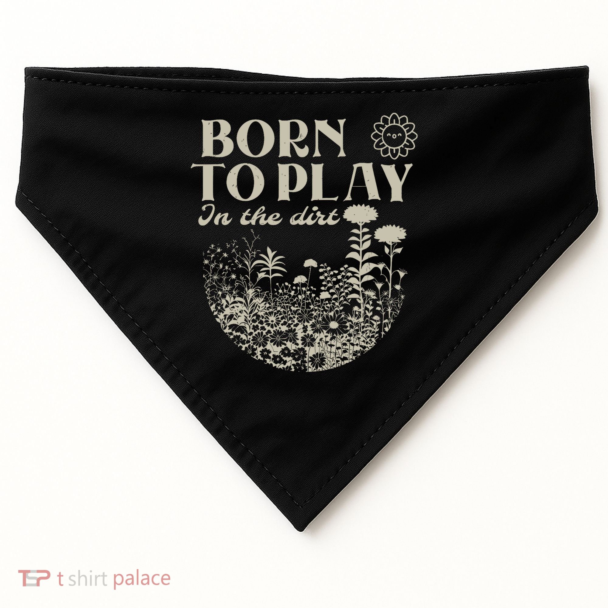 born to play in the dirt  USA-Made Doggie Bandana