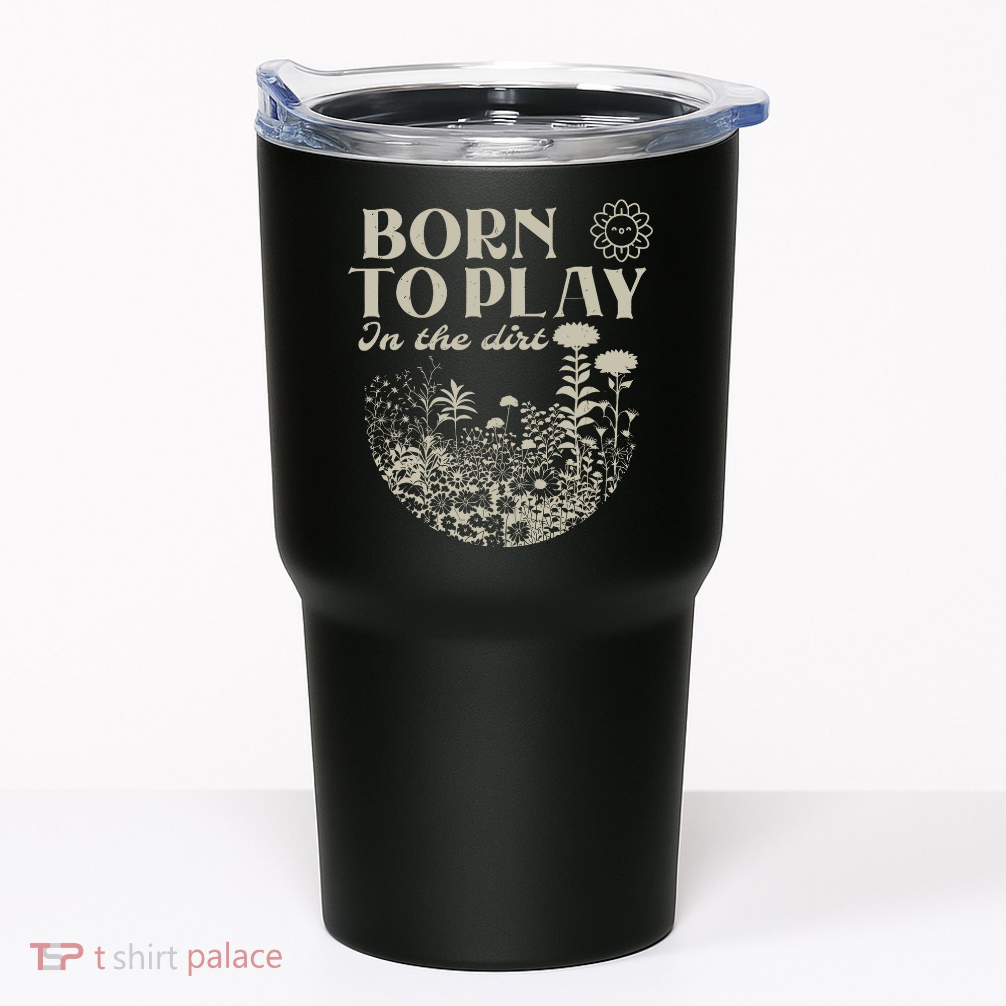 born to play in the dirt  Tumbler