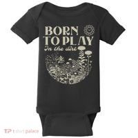 born to play in the dirt  Baby Bodysuit thumb 0