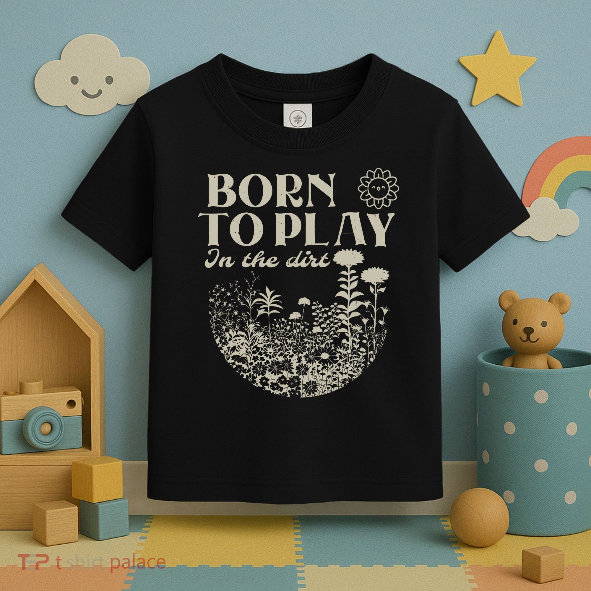 born to play in the dirt  Toddler T-Shirt