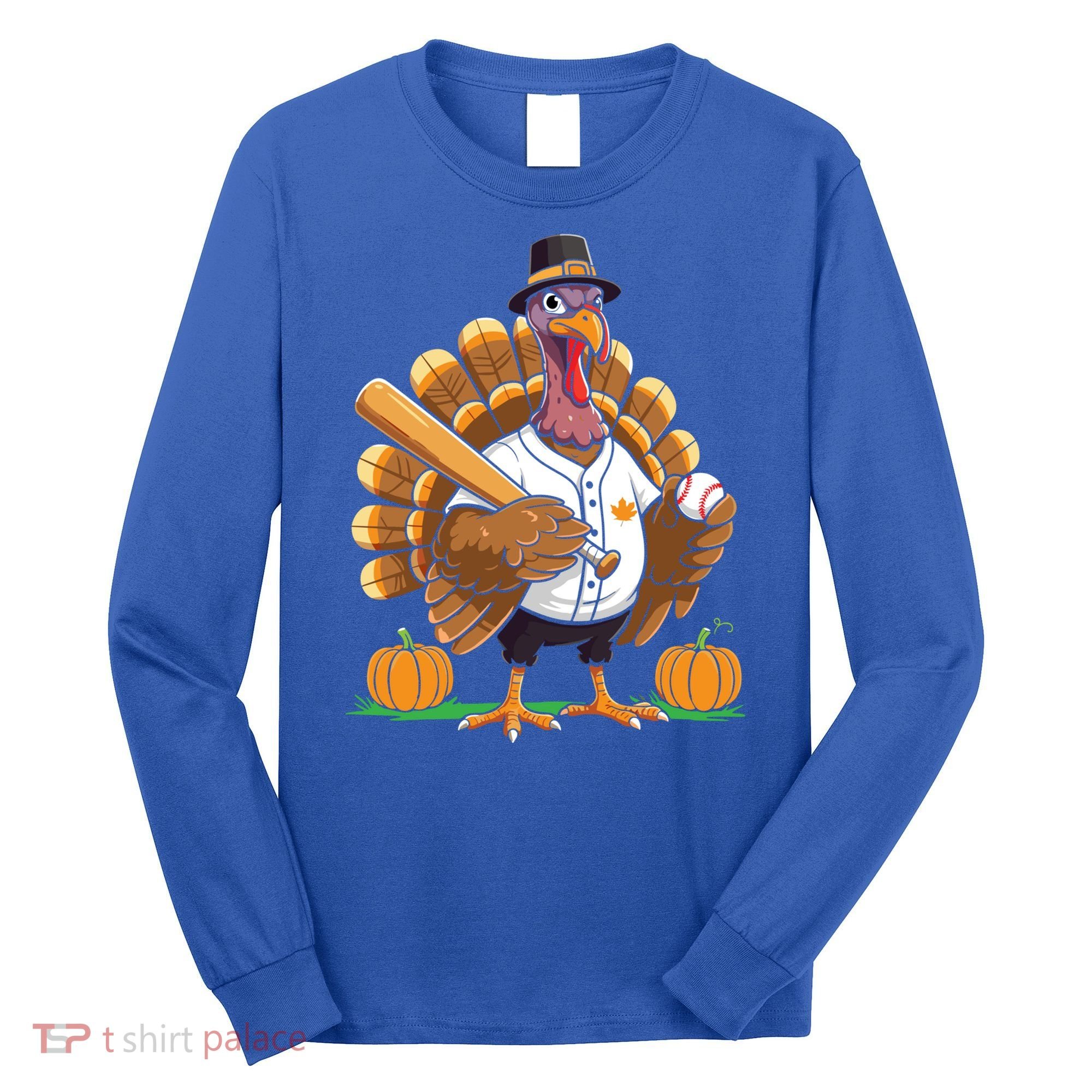 Baseball Turkey Pilgrim Thanksgiving Pumpkin Meaningful Gift Long Sleeve Shirt