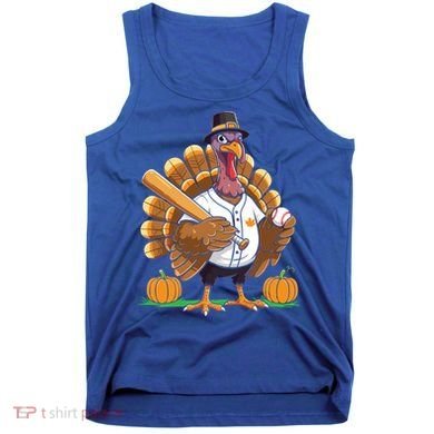 Baseball Turkey Pilgrim Thanksgiving Pumpkin Meaningful Gift Tank Top