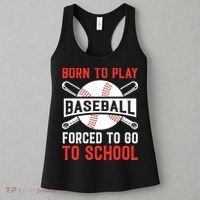 Born To Play Baseball Forced To Go To School Gift For Sport Team Women's Tank Top thumb 3
