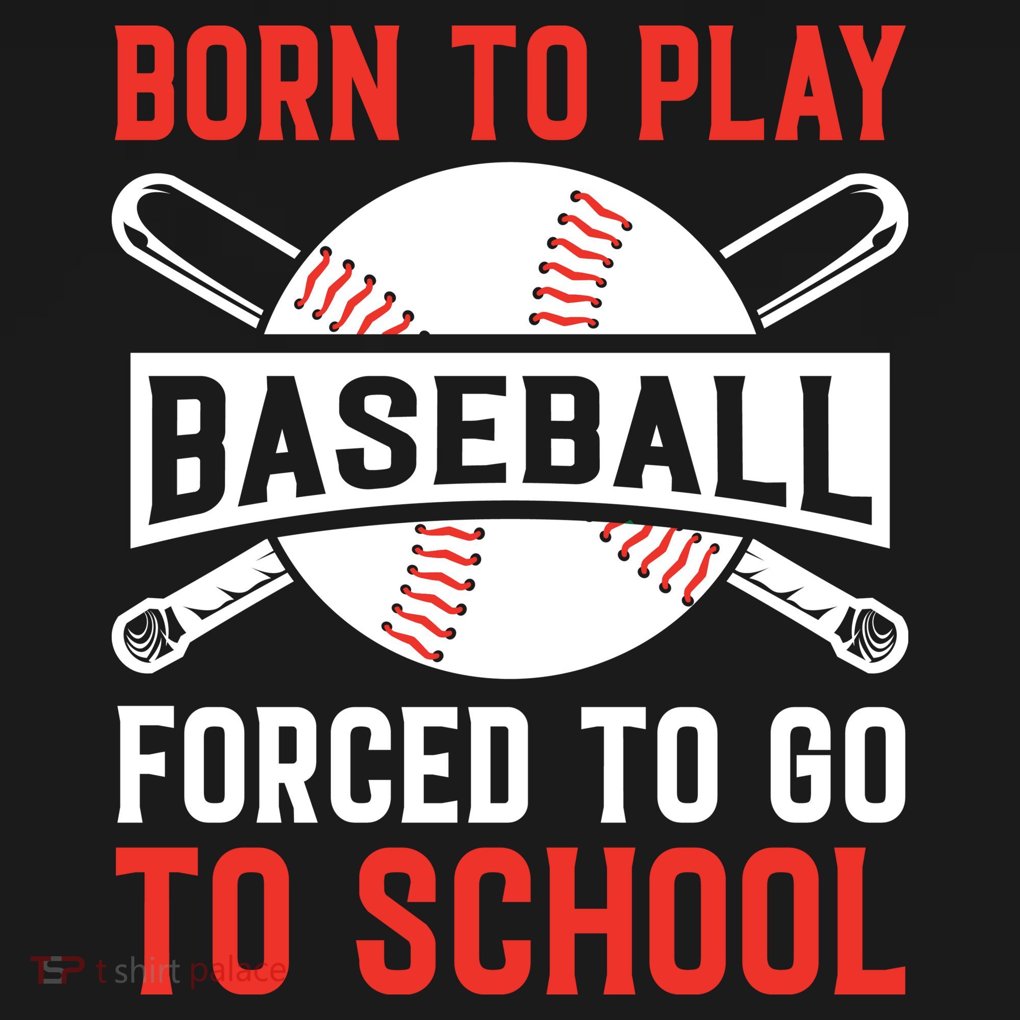 Born To Play Baseball Forced To Go To School Gift For Sport Team Baby Bodysuit