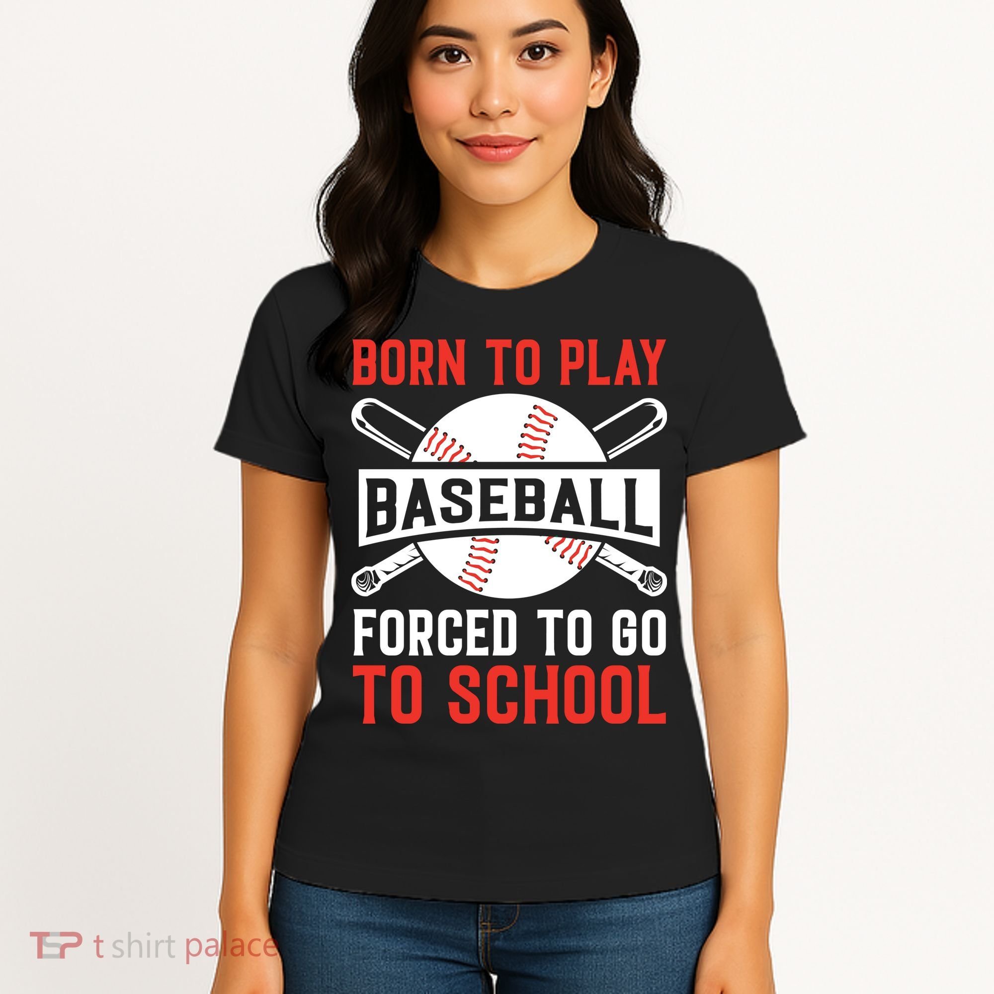 Born To Play Baseball Forced To Go To School Gift For Sport Team Women's T-Shirt