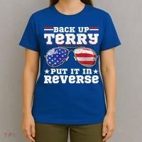 Backup Terry Put It In Reverse Funny 4th Of July Patriotic Meaningful Gift T-Shirt thumb 4