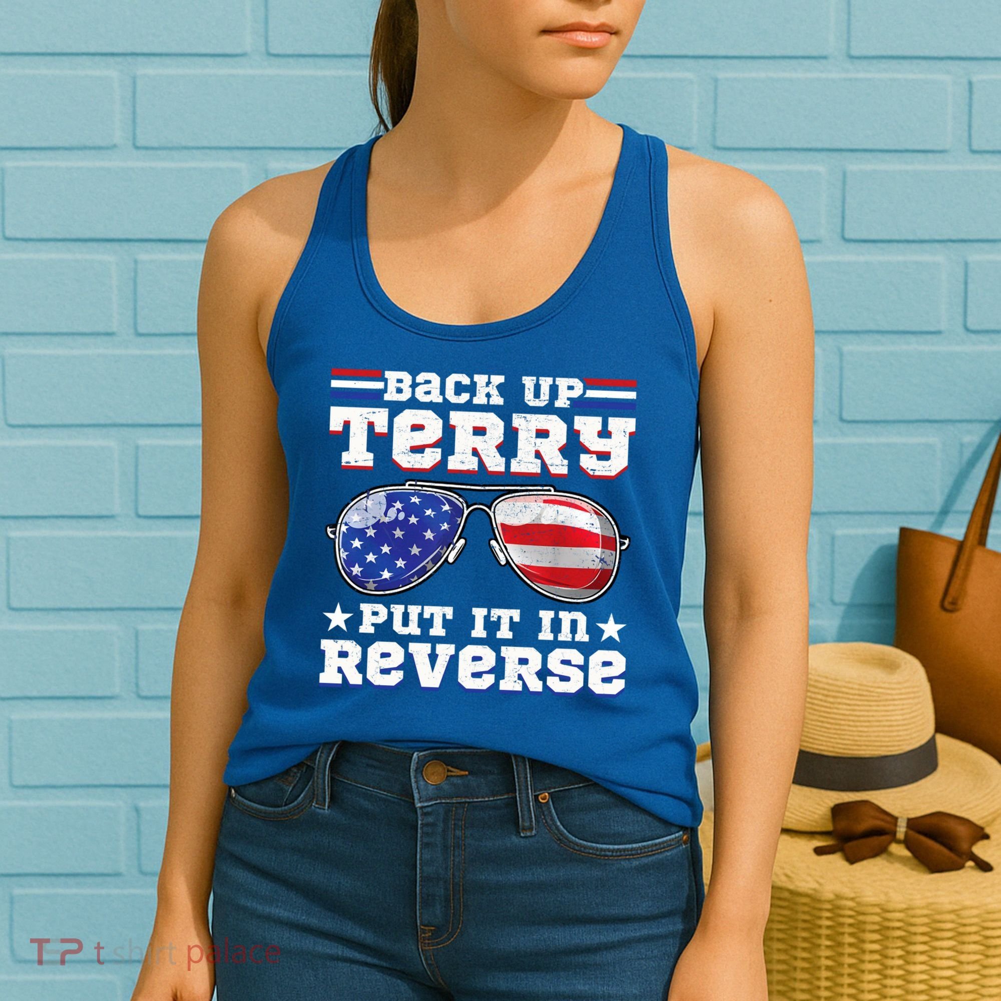 Backup Terry Put It In Reverse Funny 4th Of July Patriotic Meaningful Gift Women's Tank Top