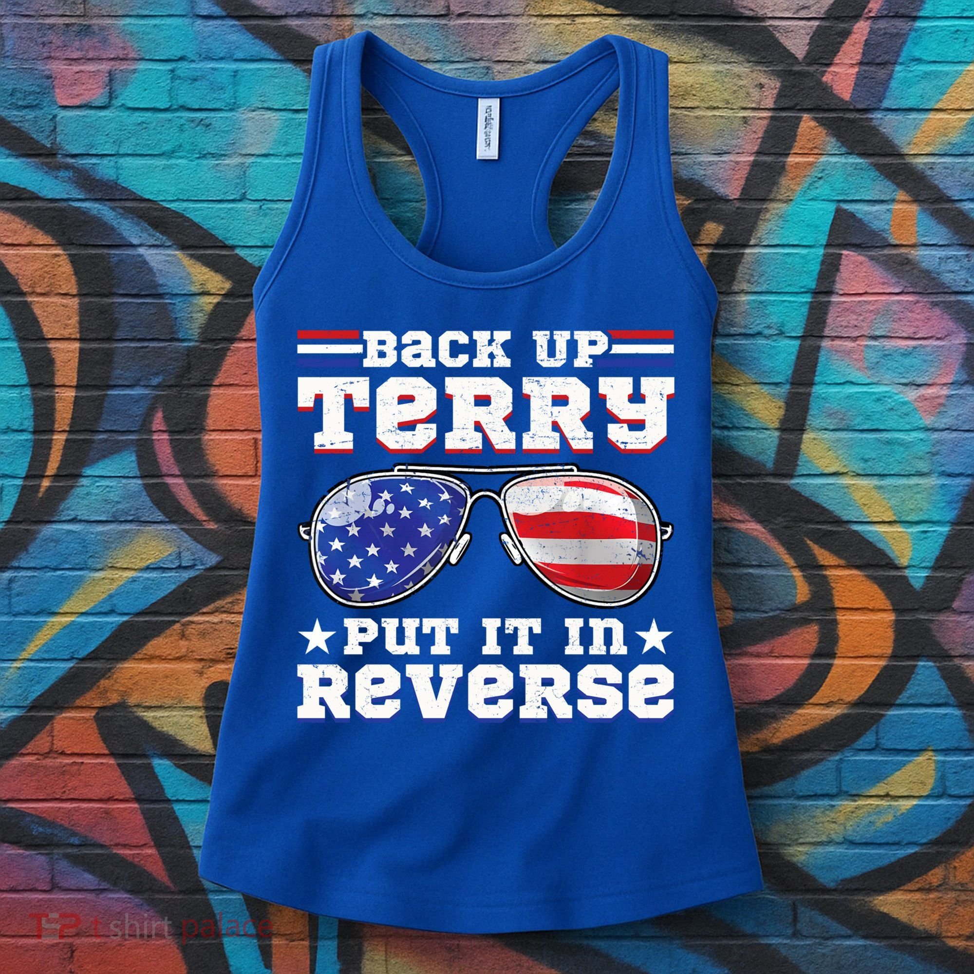 Backup Terry Put It In Reverse Funny 4th Of July Patriotic Meaningful Gift Women's Tank Top