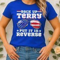 Backup Terry Put It In Reverse Funny 4th Of July Patriotic Meaningful Gift Women's T-Shirt thumb 2