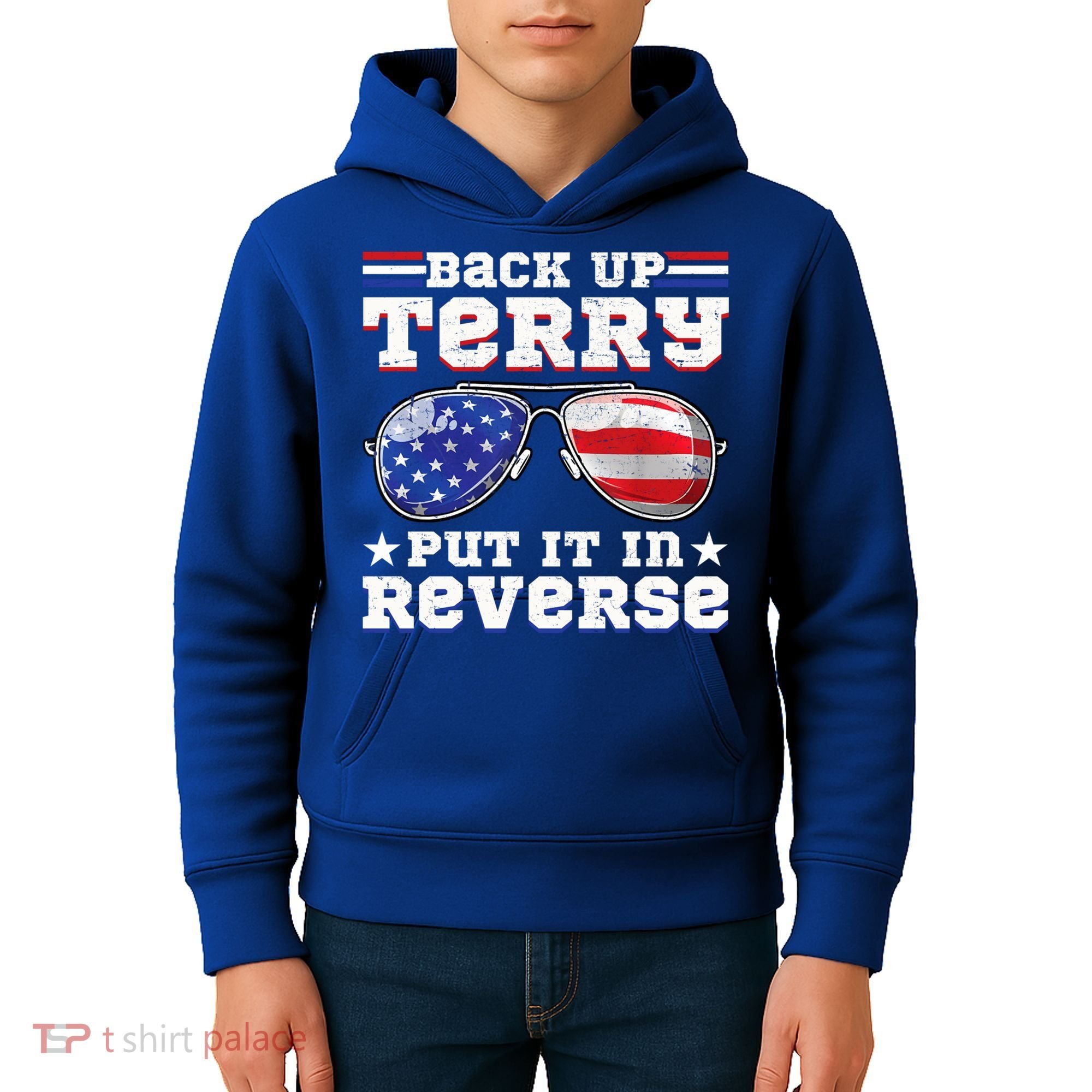 Backup Terry Put It In Reverse Funny 4th Of July Patriotic Meaningful Gift Kids Hoodie