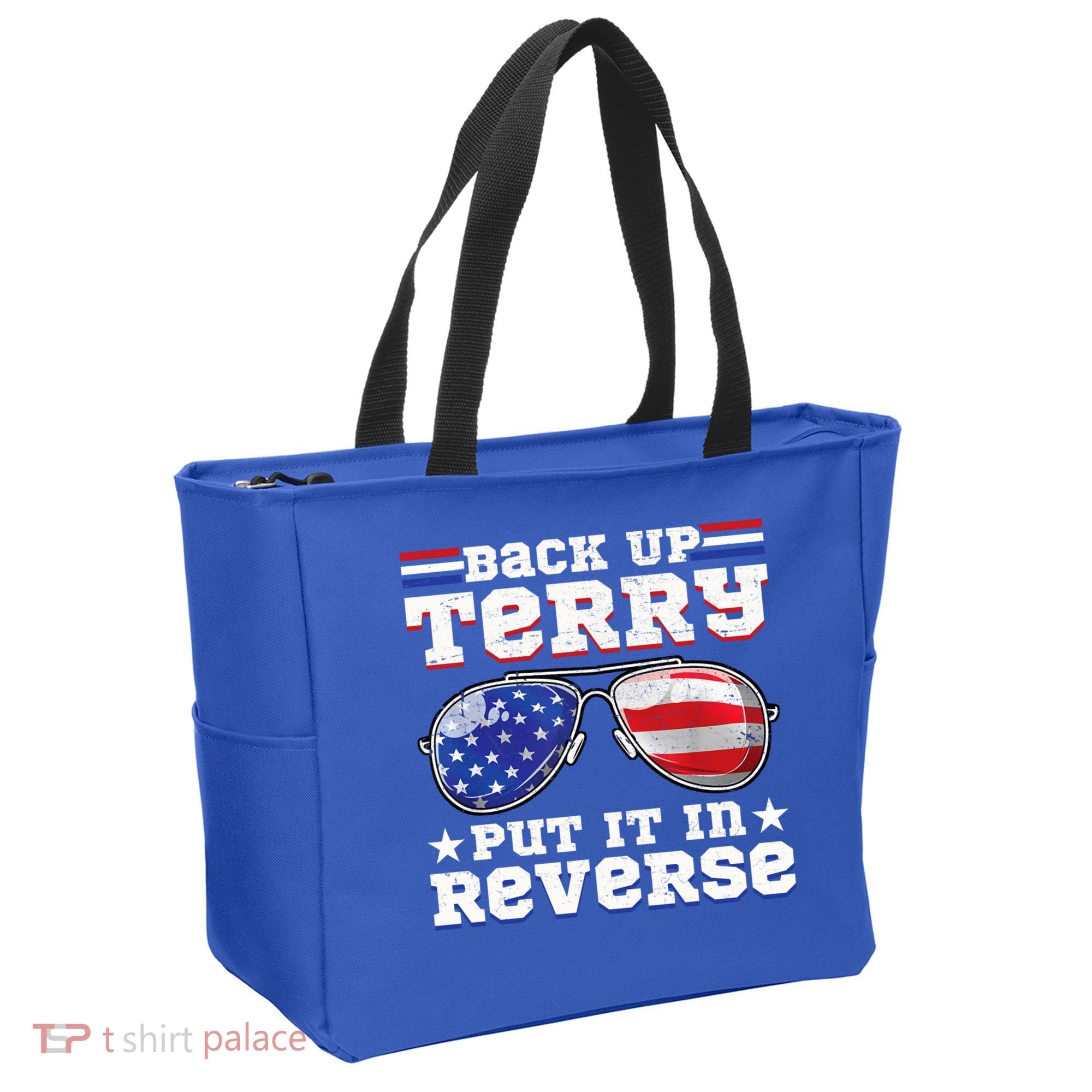 Backup Terry Put It In Reverse Funny 4th Of July Patriotic Meaningful Gift Tote Bag