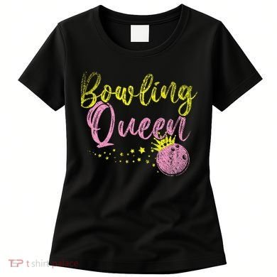 Bowling Team Queen Gift Bowling Women's T-Shirt