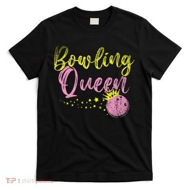 Bowling Team Queen Women Gift Bowling T-Shirt