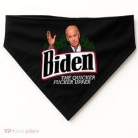 Biden The Quicker Fucker Upper USA-Made Doggie Bandana thumb 0