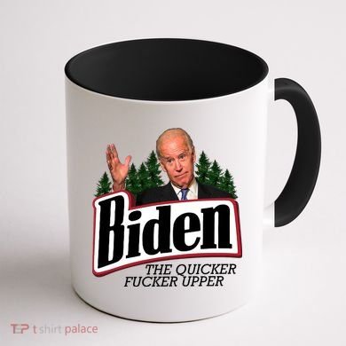 Biden The Quicker Fucker Upper Coffee Mug back