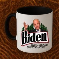 Biden The Quicker Fucker Upper Coffee Mug thumb 2