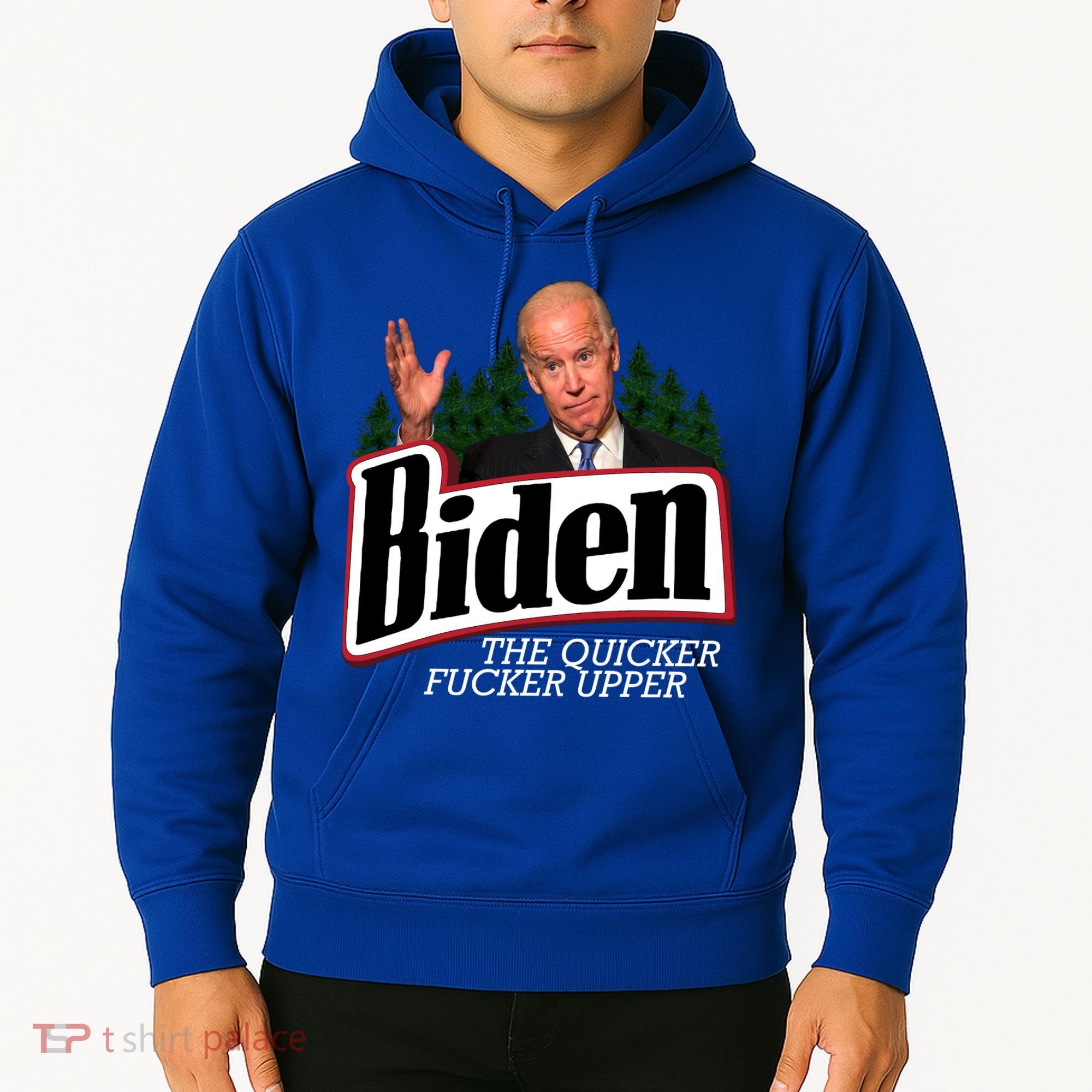 Biden The Quicker Fucker Upper Hoodie