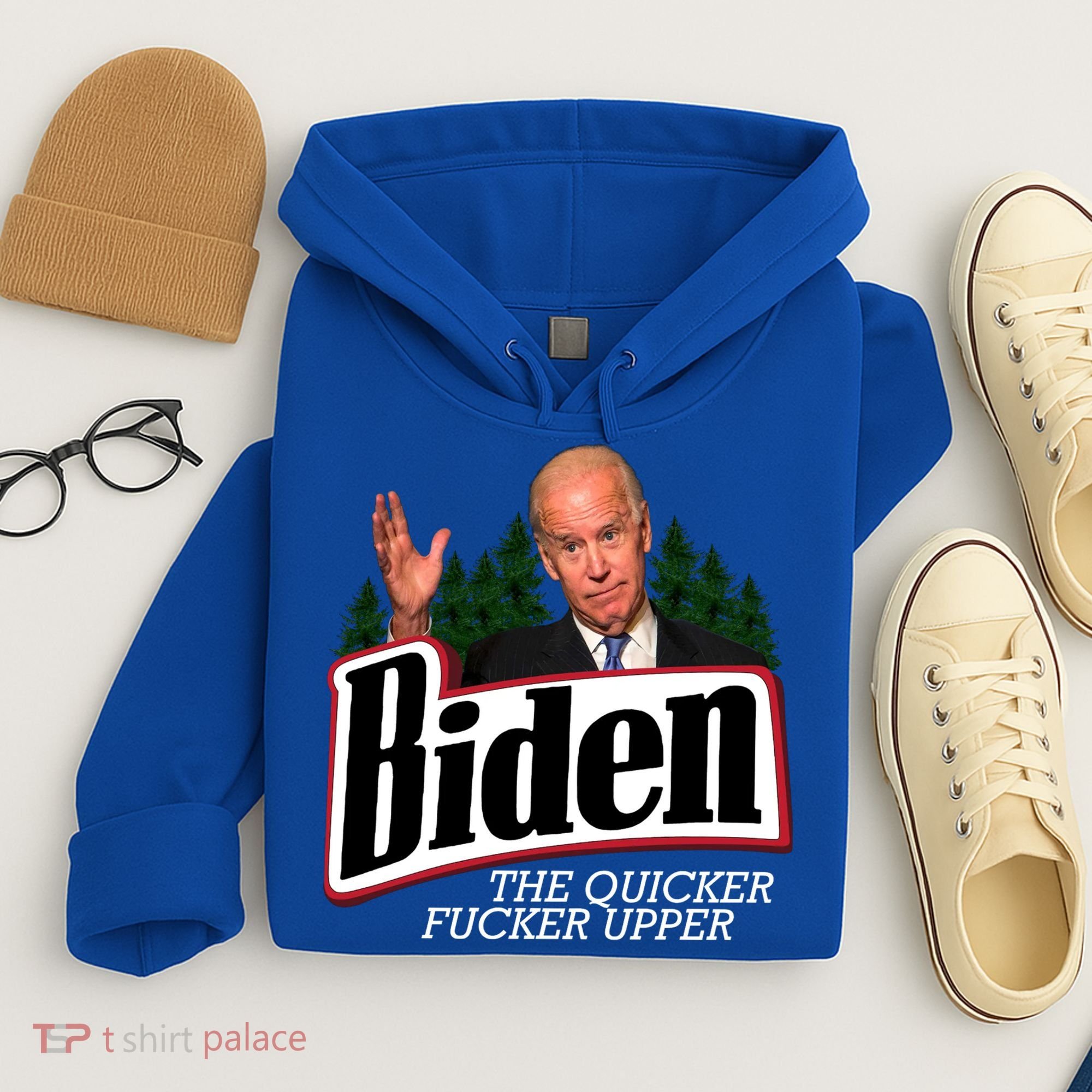 Biden The Quicker Fucker Upper Hoodie
