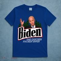 Biden The Quicker Fucker Upper T-Shirt thumb 5
