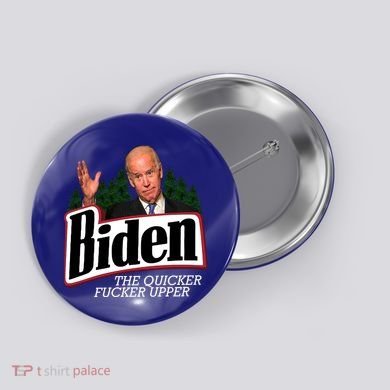 Biden The Quicker Fucker Upper Button