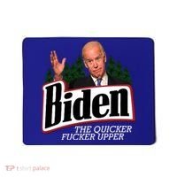 Biden The Quicker Fucker Upper Mousepad thumb 0