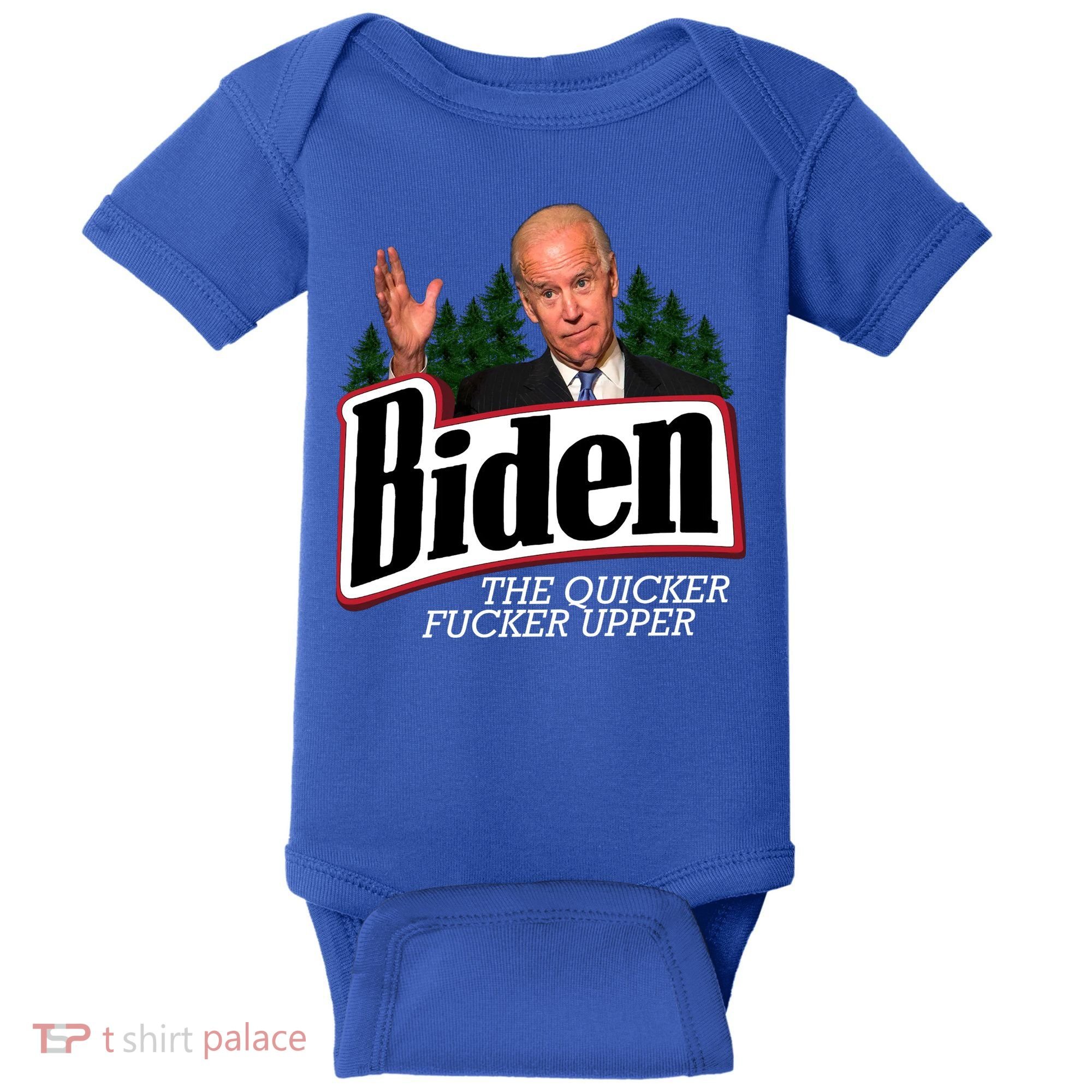Biden The Quicker Fucker Upper Baby Bodysuit