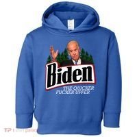 Biden The Quicker Fucker Upper Toddler Hoodie thumb 0