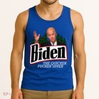 Biden The Quicker Fucker Upper Tank Top thumb 3