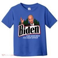 Biden The Quicker Fucker Upper Toddler T-Shirt thumb 0
