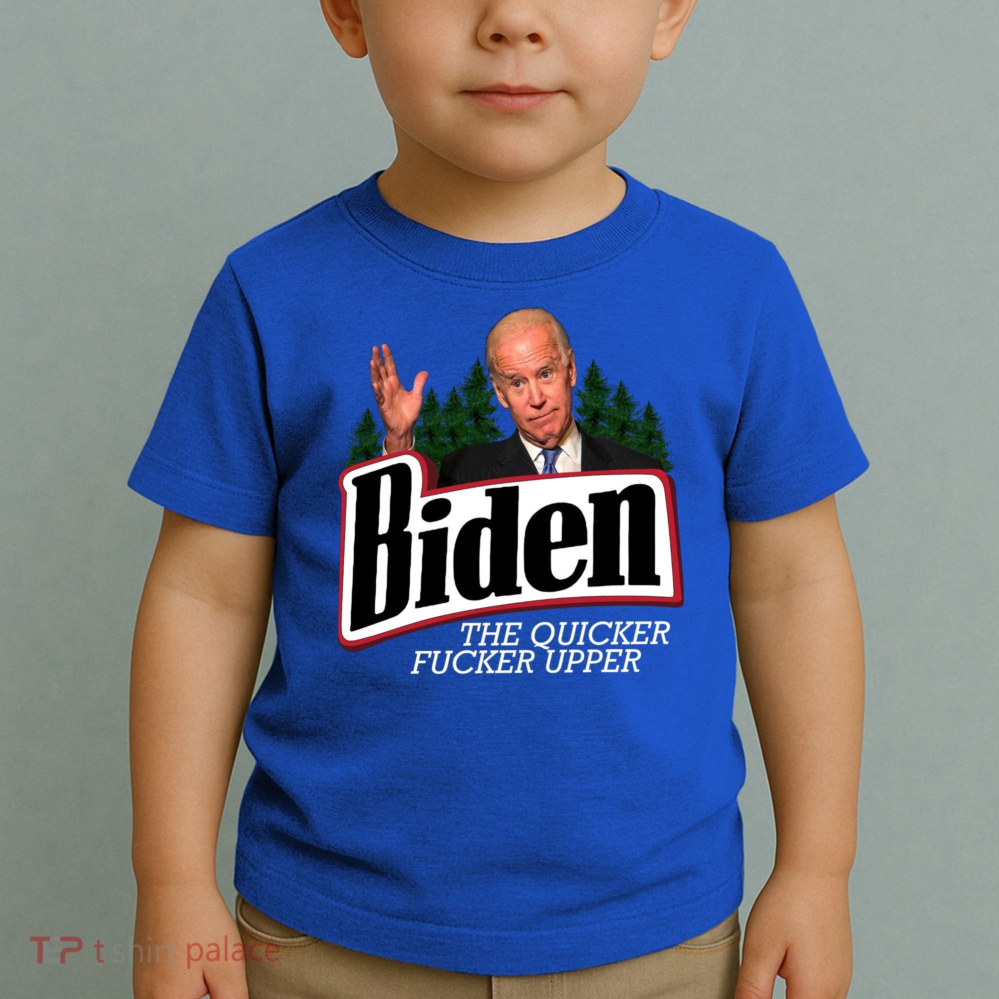 Biden The Quicker Fucker Upper Toddler T-Shirt