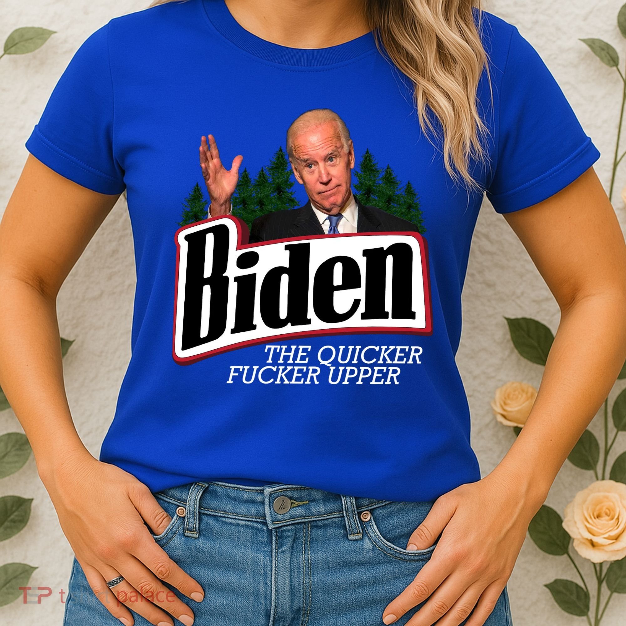Biden The Quicker Fucker Upper Women's T-Shirt
