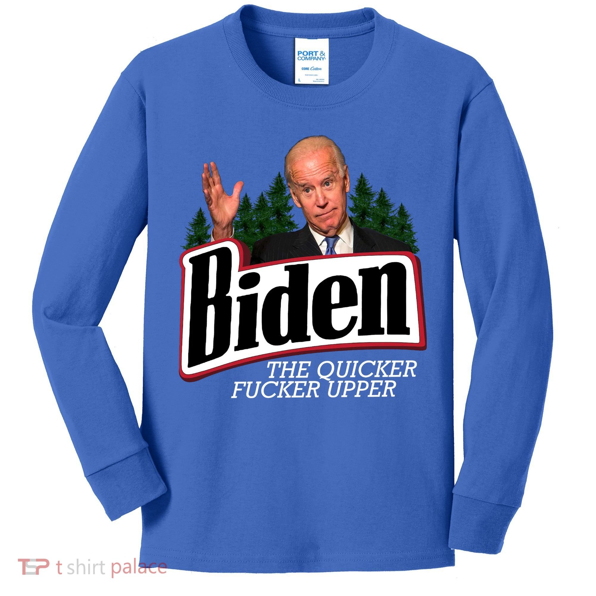 Biden The Quicker Fucker Upper Kids Long Sleeve Shirt