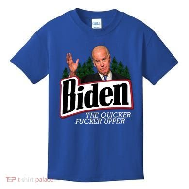 Biden The Quicker Fucker Upper Kids T-Shirt