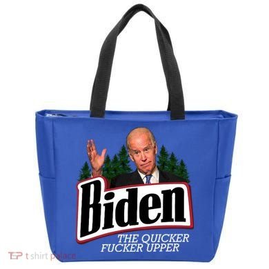 Biden The Quicker Fucker Upper Tote Bag